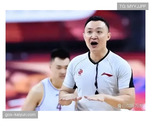 CBA半决赛裁判名单公布，闫军、段铸等国际级裁判领衔